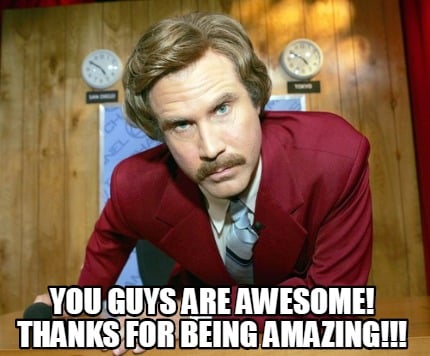 you-guys-are-awesome-thanks-for-being-amazing