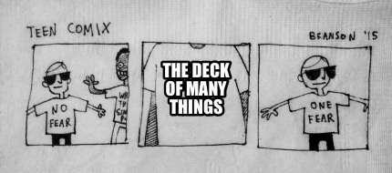 Meme Creator Funny The Deck Of Many Things Meme Generator At Memecreator Org