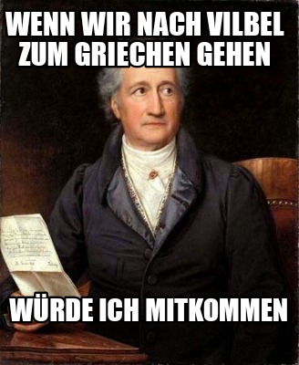 wenn-wir-nach-vilbel-zum-griechen-gehen-wrde-ich-mitkommen