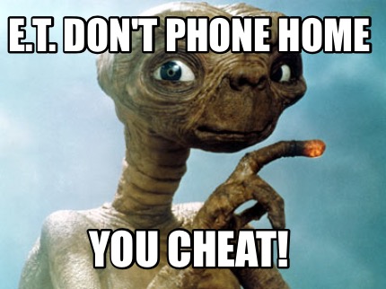 e.t.-dont-phone-home-you-cheat