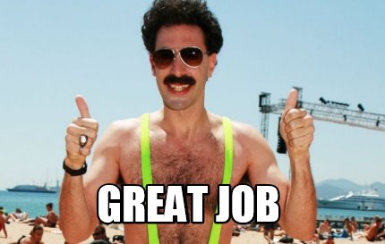 Meme Creator - Funny Great Job Meme Generator at MemeCreator.org!