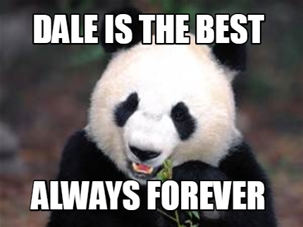 dale-is-the-best-always-forever6