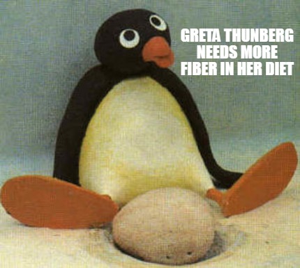 greta-thunberg-needs-more-fiber-in-her-diet