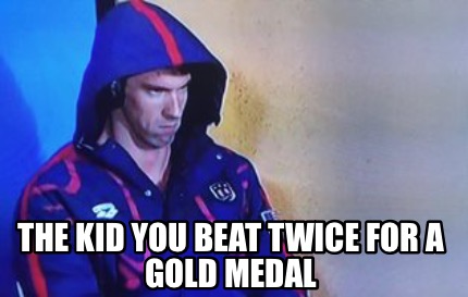 the-kid-you-beat-twice-for-a-gold-medal