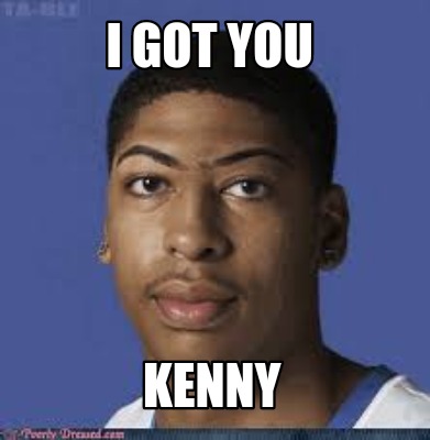 i-got-you-kenny