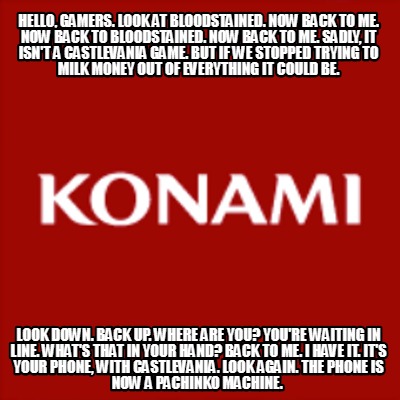 hello-gamers.-look-at-bloodstained.-now-back-to-me.-now-back-to-bloodstained.-no