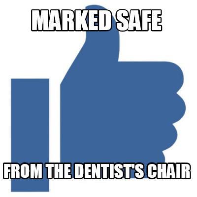 marked-safe-from-the-dentists-chair