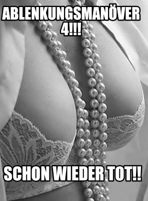 ablenkungsmanver-4-schon-wieder-tot