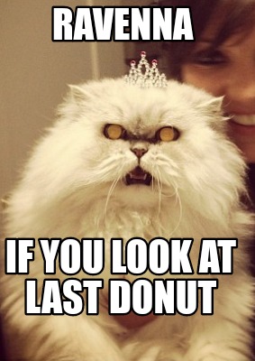 ravenna-if-you-look-at-last-donut