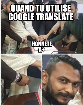 quand-tu-utilise-google-translate-honnete-a