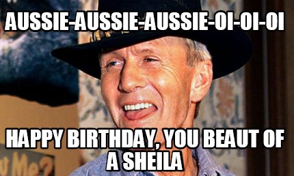 aussie-aussie-aussie-oi-oi-oi-happy-birthday-you-beaut-of-a-sheila