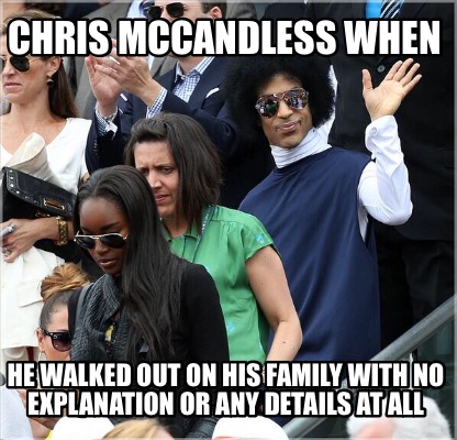 chris-mccandless-when-he-walked-out-on-his-family-with-no-explanation-or-any-det
