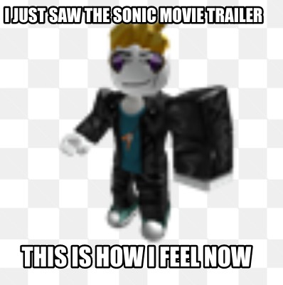 i-just-saw-the-sonic-movie-trailer-this-is-how-i-feel-now