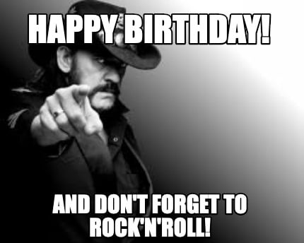 happy-birthday-and-dont-forget-to-rocknroll