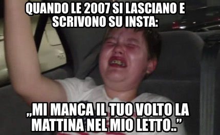 quando-le-2007-si-lasciano-e-scrivono-su-insta-mi-manca-il-tuo-volto-la-mattina-