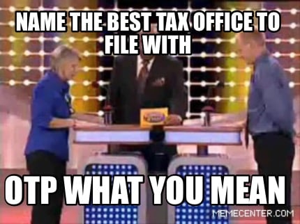 name-the-best-tax-office-to-file-with-otp-what-you-mean