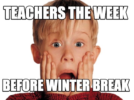 teachers-the-week-before-winter-break