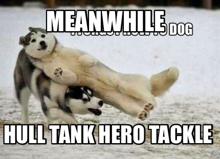 meanwhile-hull-tank-hero-tackle