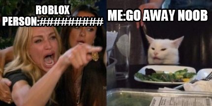 Meme Creator - Funny roblox person:######### me:go away noob Meme Generator  at !