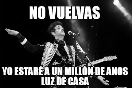 no-vuelvas-yo-estar-a-un-milln-de-anos-luz-de-casa