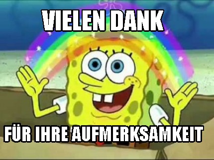 Meme Creator - Funny Vielen dank für ihre aufmerksamkeit Meme Generator