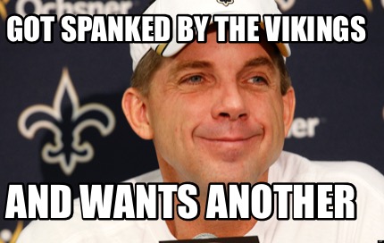 got-spanked-by-the-vikings-and-wants-another