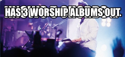 knows-5-chords-...-has-3-worship-albums-out