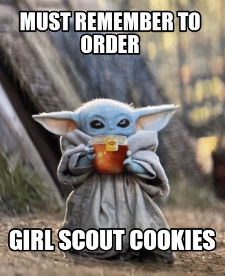 must-remember-to-order-girl-scout-cookies