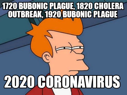 1720-bubonic-plague-1820-cholera-outbreak-1920-bubonic-plague-2020-coronavirus