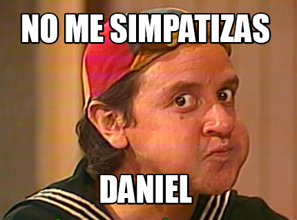 no-me-simpatizas-daniel