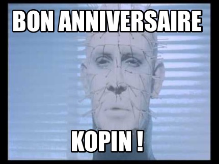 Meme Creator Funny Bon Anniversaire Kopin Meme Generator At Memecreator Org Meme Creator Funny Bon Anniversaire Kopin Meme Generator At Memecreator Org