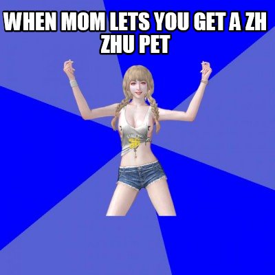 when-mom-lets-you-get-a-zh-zhu-pet