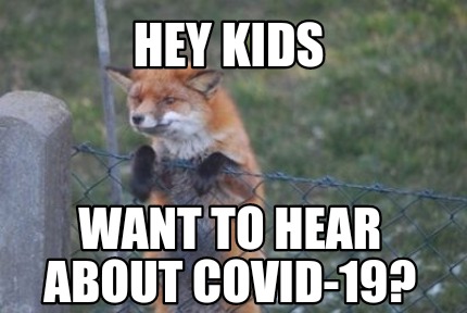 hey-kids-want-to-hear-about-covid-19