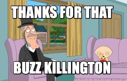 thanks-for-that-buzz-killington