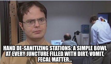 hand-de-sanitizing-stations-a-simple-bowl-at-every-juncture-filled-with-dirt-vom