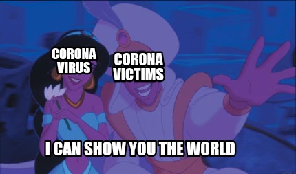 corona-victims-i-can-show-you-the-world-corona-virus