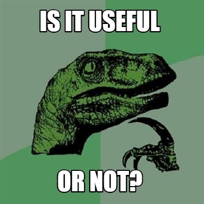 Meme Creator - Funny is it useful or not? Meme Generator at MemeCreator ...