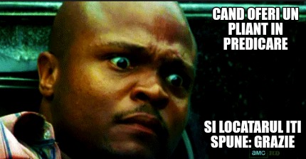 cand-oferi-un-pliant-in-predicare-si-locatarul-iti-spune-grazie