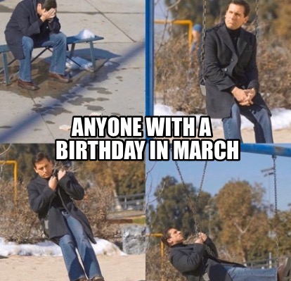 anyone-with-a-birthday-in-march