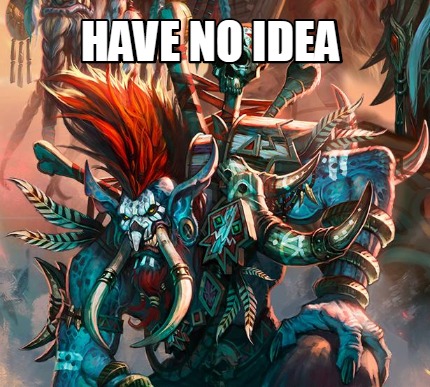 have-no-idea