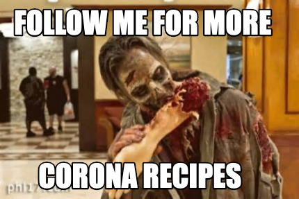 follow-me-for-more-corona-recipes