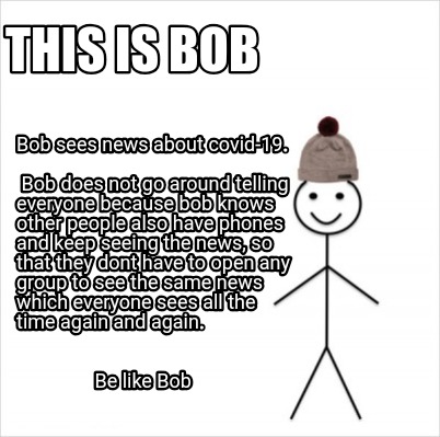 Meme Creator Funny This Is Bob Bob Sees News About Covid 19 Meme Generator At Memecreator Org Meme Creator Funny This Is Bob Bob Sees News About Covid 19 Meme Generator At Memecreator Org