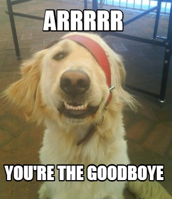 arrrrr-youre-the-goodboye