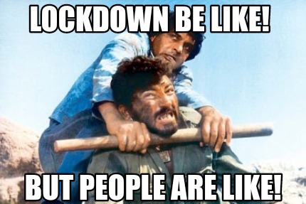 lockdown-be-like-but-people-are-like