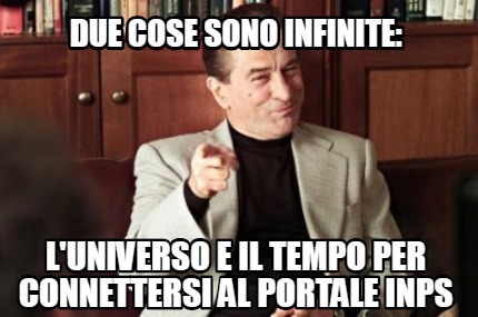 due-cose-sono-infinite-luniverso-e-il-tempo-per-connettersi-al-portale-inps