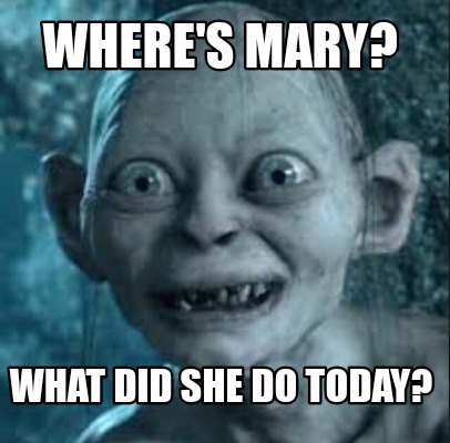 wheres-mary-what-did-she-do-today