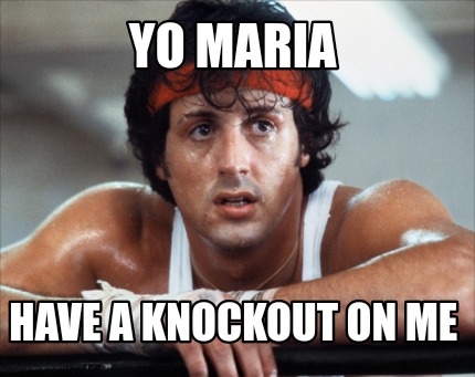 yo-maria-have-a-knockout-on-me