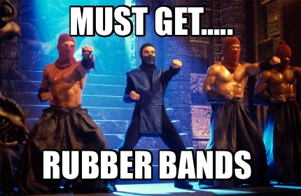 must-get.....-rubber-bands