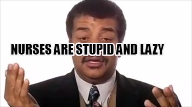 nurses-are-stupid-and-lazy