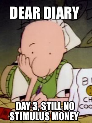 dear-diary-day-3-still-no-stimulus-money